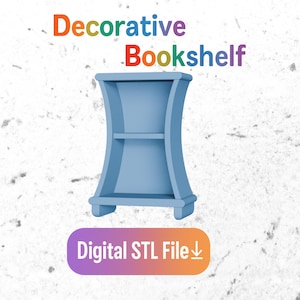 May include: A light blue decorative bookshelf with two shelves. The text "Decorative Bookshelf" is displayed in colorful letters above the bookshelf. Below the bookshelf is the text "Digital STL File".