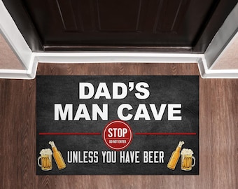Dad&#39;s Man Cave Entry Mat, Do Not Enter Unless You Have Beer, Personalized Decor, Fathers Day Gift, Gift for Dad, Grandpa, Husband, Him MC001