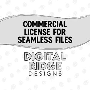 May include: A white background with a gray banner that says "COMMERCIAL LICENSE FOR SEAMLESS FILES". Below the banner is the text "DIGITAL RIDGE DESIGNS" in a glittery font.