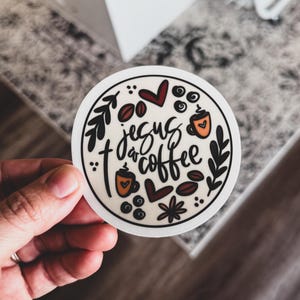 Jesus and Coffee Vinyl Sticker, Bible Journaling, Faith Sticker, Scripture Sticker, Encouraging, Bible Study, Gift for Her, Coffee Lover
