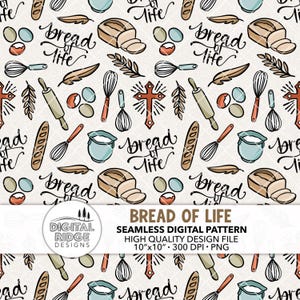 May include: A seamless digital pattern featuring bread, eggs, whisks, rolling pins, and a cross, with the words "Bread of Life" in a script font. The design includes a variety of baked goods and kitchen tools in a repeating pattern.