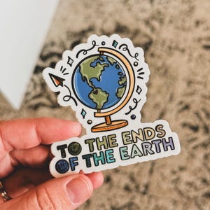 Mission Sticker, To The Ends of the Earth, Acts 1:8, Bible Verse, Scripture, Mission Trip Gift, Bible Study, Christian Sticker, Faith