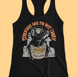Strangers Have The Best Candy Racerback Tank