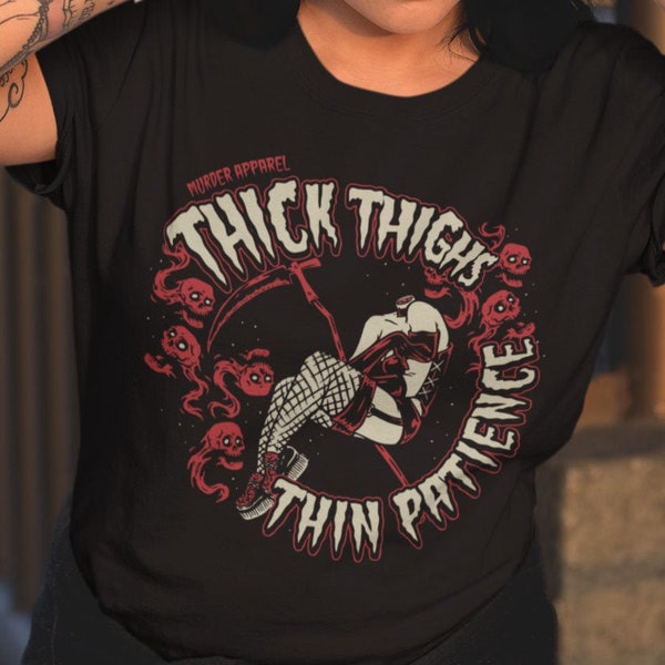 Thick Thighs Thin Patience Feminist T-Shirt // Nasty Woman Shirt