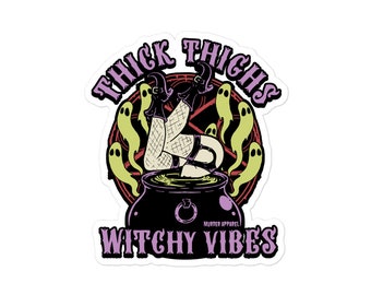 Thick Thighs Witchy Vibes Sticker