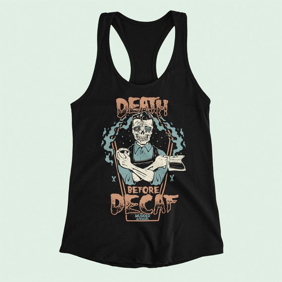 Death Before Decaf Coffee Addict Racerback Tank