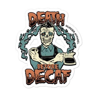 Death Before Decaf Coffee Barista Sticker