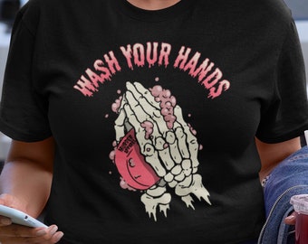 Wash Your Hands Goth Skeleton Praying Quarantine T-Shirt