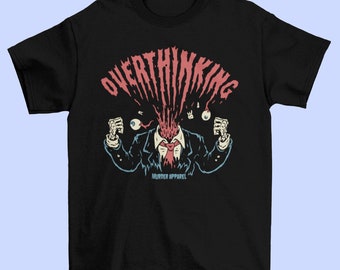 Camiseta "Pensando demasiado"