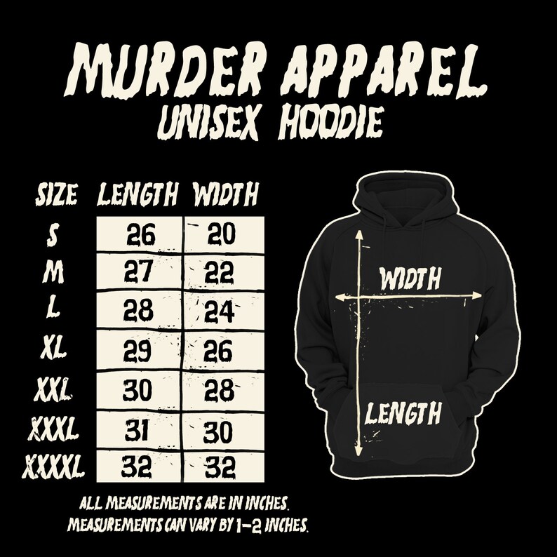 May include: Size chart for a unisex hoodie in black. The chart shows the length and width measurements in inches for sizes S through XXXXL.
