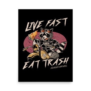 Live Fast Eat Trash Racoon Poster