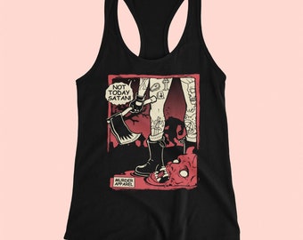 May include: Black tank top with a graphic print of a person with an axe standing on a red monster with the text "Not Today Satan!" and "Murder Apparel" below.