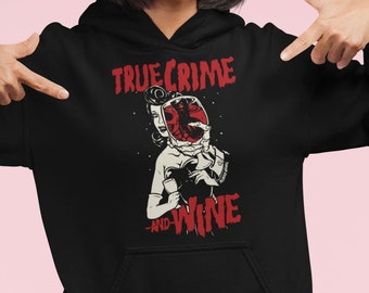 True Crime en wijn mijn favoriete moord SSDGM hoodie