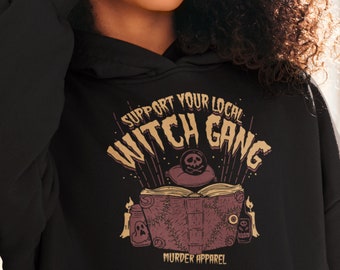 Support Your Local Witch Gang Hoodie