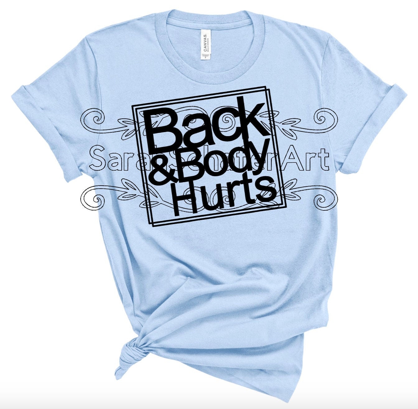 Back and Body Hurts SVG File Etsy