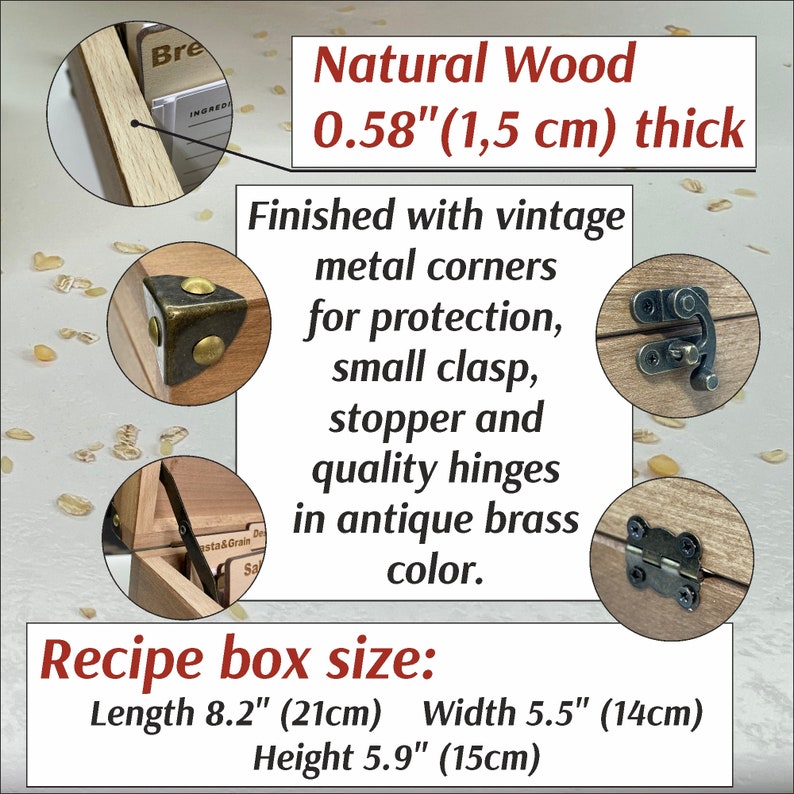 May include: A wooden recipe box with antique brass hinges, clasp, and corners. The box is 8.2 inches long, 5.5 inches wide, and 5.9 inches high. It is made of natural wood and is 0.58 inches thick.