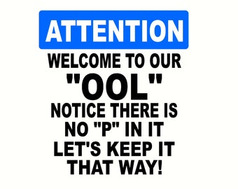 attention welcome to our ool notice there is no P in it let's keep it that way decal