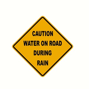caution water on road during rain mini road sign decal 6&quot;x 6&quot; point to point
