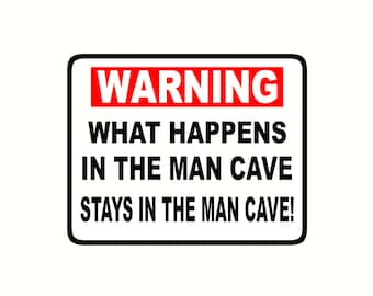 Man Cave Vinyl Decal: What Happens Stays, 5.5" x 8.5"