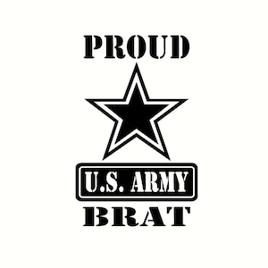 proud u.s. Army brat, mom, dad, sister, brother, grandma, grandpa many ask for custom decals note the who you want to us 5.5&quot; x 8.5&quot;