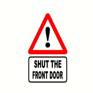 shut the front door ! mini road sign decal sticker