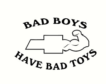 bad boys have bad toys decal sticker5.5 x 7.5