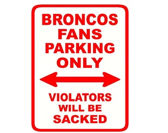broncos fans parking only sports teams parking only decal