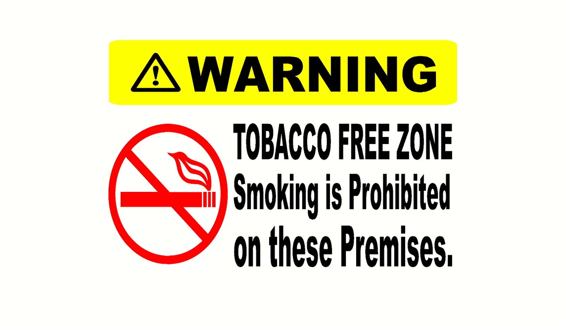 Warning Tobacco Free Zone Smoking is Prohibited on These You Etsy