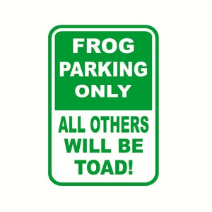 frog parking only all others will be toad! mini sign decal sticker