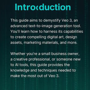 May include: A teal-colored title card with the word "Introduction" in large, teal letters. The text below explains a guide to demystify Veo 3, a text-to-image generation tool, and how to use it for digital art and marketing.