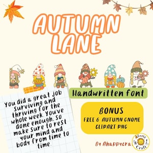 May include: A digital graphic featuring the text AUTUMN LANE in orange, six illustrated gnomes with autumn themes, and a white grid paper note with black text reading: You did a great job surviving and thriving for the whole week. You've done enough.
