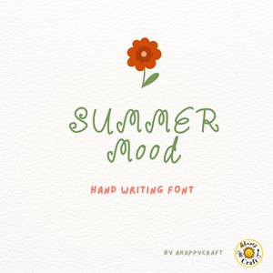 May include: A green handwritten font called "Summer Mood" with a red flower illustration above the text. The text "Hand Writing Font" is below the font name. The text "By AHappyCraft" is below the font name. A logo with a sun and the text "AHappyCraft" is in the bottom right corner.