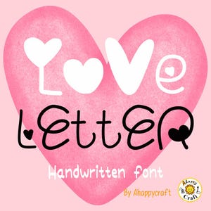 May include: A pink heart-shaped graphic with the words "Love Letter" in a handwritten font. The word "Love" is in white, and "Letter" is in black. The text "Handwritten font" and "By Ahappycraft" are also included.