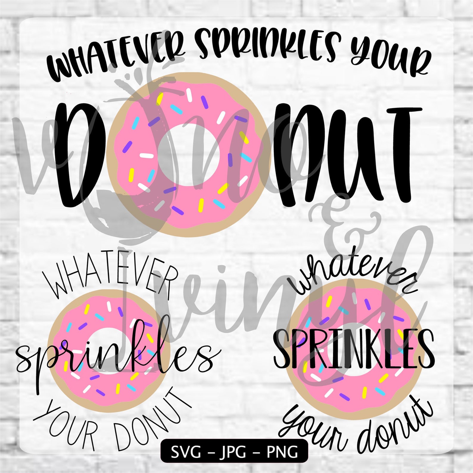 Whatever Sprinkles Your Donut Images & SVG Files Etsy