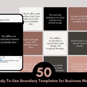 May include: A digital mockup of an Instagram post on a smartphone, surrounded by 10 square templates with text. The templates have quotes about setting boundaries. The number "50" is in the center, with the text "Ready-To-Use Boundary Templates for Business Moms" at the bottom.