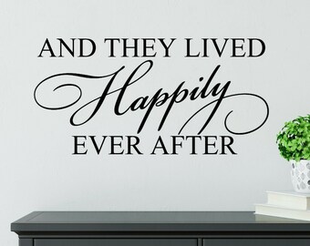 And They Lived Happily Ever After Vinyl Wall Decal: Custom Colour & Size