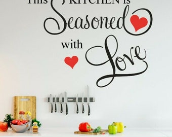 This Kitchen Is Seasoned With Love Vinyl Wall Decal: Custom Colour & Size