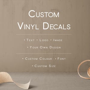 Personalised Removable Vinyl Decal: Custom Wording, Colour, Font & Size