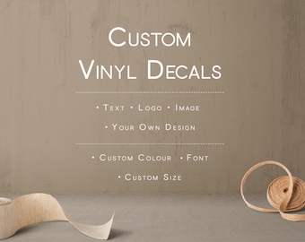 Personalised Removable Vinyl Decal: Custom Wording, Colour, Font & Size