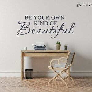 Be Your Own Kind Of Beautiful//Personalised Custom Size & Colour//Removable Vinyl Quotes Stickers//Wall Decal Decoration//Australia Made