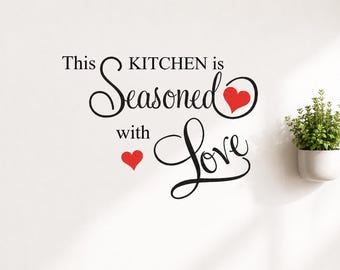 Kitchen Wall Decal - Seasoned With Love & Heart Of The Home Vinyl Sticker