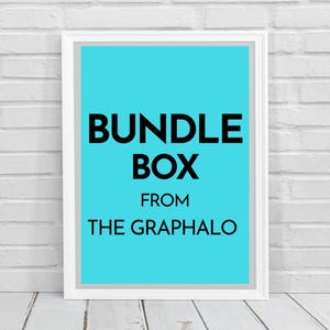 May include: A framed print with a white border. The background is a vibrant turquoise, with the words "BUNDLE BOX" in bold black letters at the top, followed by "FROM" and "THE GRAPHALO" in black.