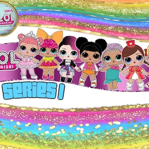 May include: An image featuring several LOL Surprise! dolls with large eyes and various outfits. The dolls are arranged in a row against a background with the text "LOL Surprise! Series 1". The background has a rainbow and glitter design.