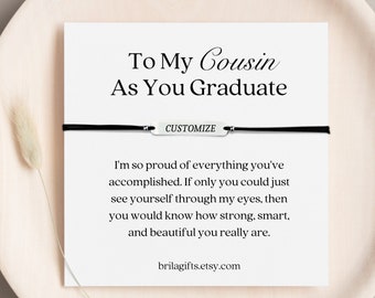 To my cousin as you graduate, Graduation gift for cousin, Personalized graduation gift, Personalized bracelet, Graduation jewelry, Cousin