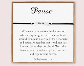 Pause bracelet, Mental health jewelry, Support gift, Anxiety bracelet, Hard time, Depression, Overwhelmed, Breathe, Encouragement, Pause