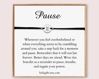 Pause, Pause bracelet, Mental health gift, Support gift, Anxiety gift, Hard time, Overwhelmed, Breathe, Encouragement gift, Cheer up