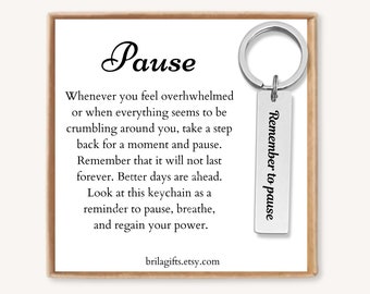 Pause keychain, For him, Mens mental health, Mental heath gift for men, Support gift, Anxiety gift, Hard time, Overwhelmed, Encouragement