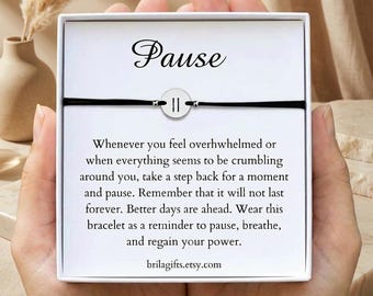 Pause, Pause bracelet, Mental health gift, Support gift, Anxiety gift, Hard time, Overwhelmed, Breathe, Encouragement gift, Cheer up