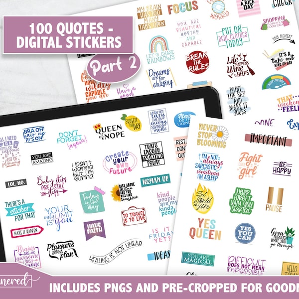 Digital Quotes Stickers - 100 Sticker quotes, Part 2, second set of Precropped goodnotes colorful stickers, quote ipad motivational stickers