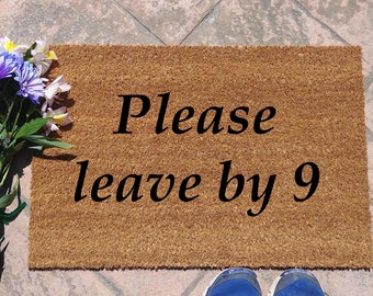 Please Leave By 9 Coir Doormat, Funny Welcome Mat